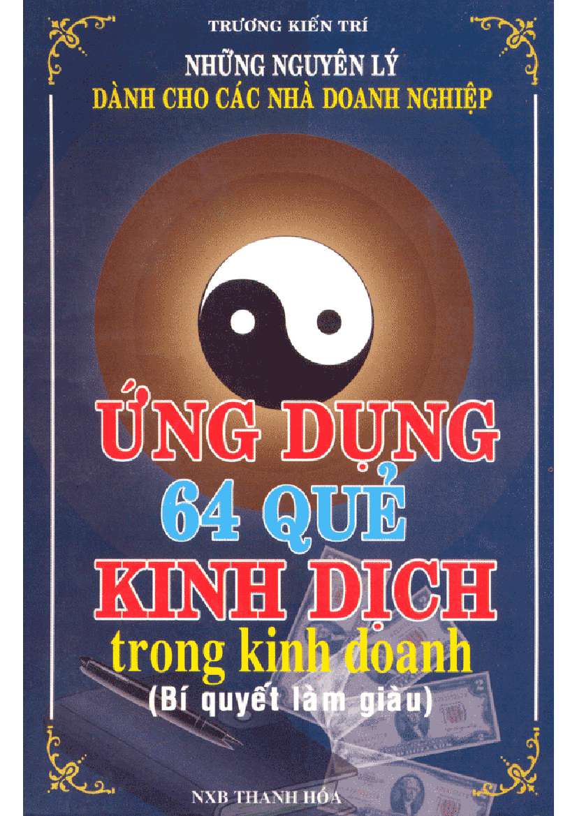 Ứng Dụng 64 Quẻ Kinh Dịch Trong Kinh Doanh – Trương Kiến Trí