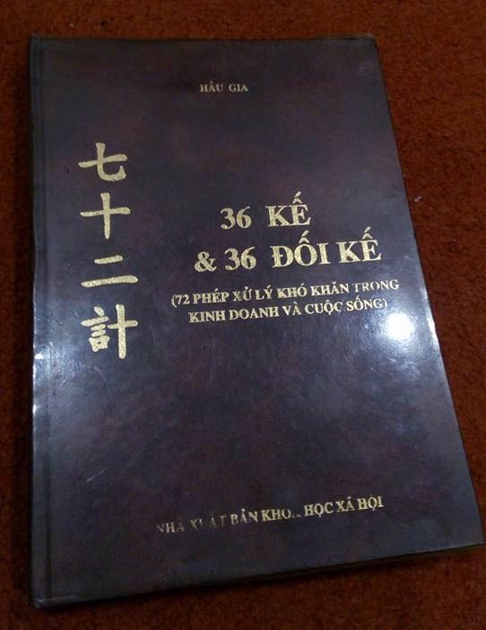 36 Kế & 36 Đối Kế 72 Phép Xử Lý Khó Khăn Trong Kinh Doanh Và Cuộc Sống – Hầu Gia