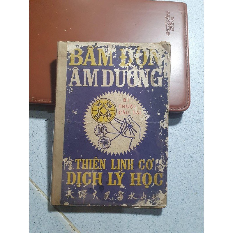 Bấm Độn Âm Dương (Thiên Linh Cơ Dịch Lý Học) - Bùi Xuân Triêm - Ảnh 9