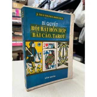 Bí Quyết Bói Bài Hỗn Hợp Bài Cào Tarot (Phương pháp tối tân nhứt vừa mới phát minh) - Ngũ Văn Bằng