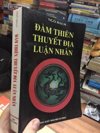 Đàm Thiên Thuyết Địa Luận Nhân – Ngô Bạch