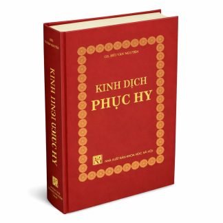 Kinh Dịch Phục Hy (so sánh hệ thống hy dịch với hệ thống chu dịch) – Bùi Văn Nguyên