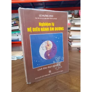 Nghiệm Lý Hệ Điều Hành Âm Dương Linh Khu Thời Mệnh Lý - Lê Hưng VKD