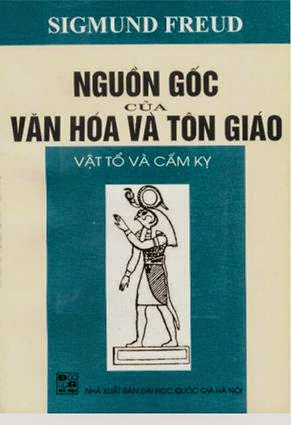 Nguồn Gốc Của Văn Hóa Và Tôn Giáo Vật Tổ Và Cấm Kỵ – Sigmund Freud