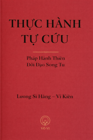 Phương Pháp Công Phu Thực Hành Tự Cứu - Thiền Sư Lương Sĩ Hằng
