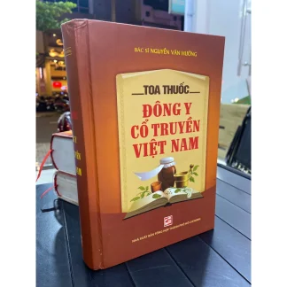 Toa Thuốc Đông Y Cổ Truyền Việt Nam - Bác Sĩ Nguyễn Văn Hưởng