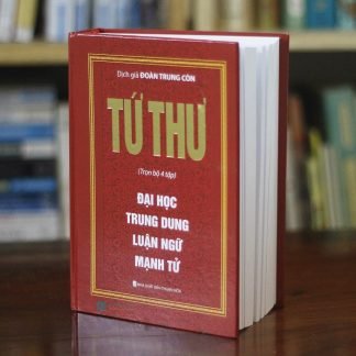 Tứ Thư (Đại Học, Trung Dung, Luận Ngữ, Mạnh Tử) - Khổng Tử (Dịch Đoàn Trung Còn)