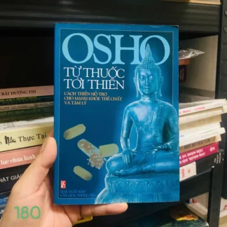 Từ thuốc tới thiền (Cách thiền hỗ trợ cho mạnh khoẻ thể chất và tâm lí) - Osho