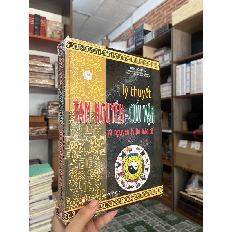 Lý Thuyết Tam Nguyên Cửu Vận Và Nguyên Lý Dự Báo Cổ - Hoàng Tuấn (Bìa Cứng)