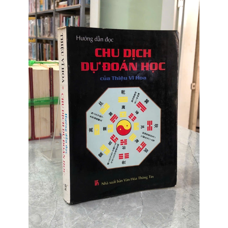 Hướng Dẫn Đọc Chu Dịch Dự Đoán Học Của Thiệu Vĩ Hoa - Hàn Khởi & Bàn Tài Hưng