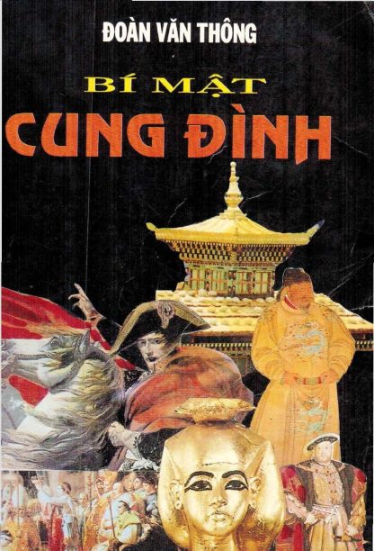 Bí Mật Cung Đình (cuộc đời của các vua chúa) - Đoàn Văn Thông