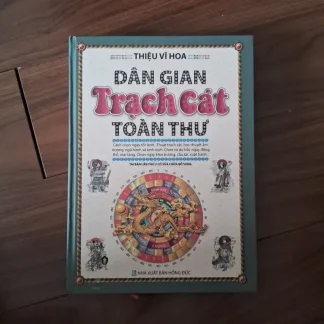 Dân Gian Trạch Cát Toàn Thư - Thiệu Vĩ Hoa