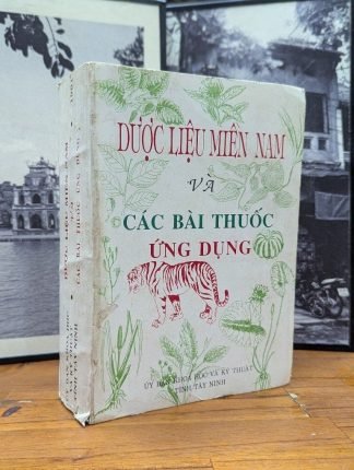 Dược Liệu Miền Nam Và Các Bài Thuốc Ứng Dụng - Bác sĩ Nguyễn Công Tỷ