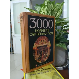 3000 Hoành Phi Câu Đối Hán Nôm – Trần Lê Sang