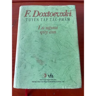 F. Dostoevsky Tuyển Tập Tác Phẩm - Fyodor Mikhaylovich Dostoyevsky