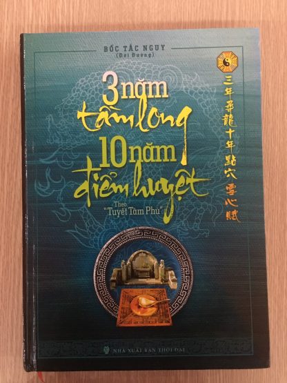 3 Năm Tầm Long 10 Năm Điểm Huyệt - Bốc Tắc Nguy