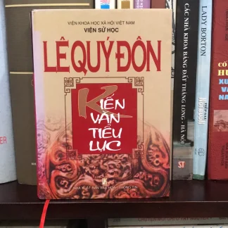 Kiến Văn Tiểu Lục (Viện Sử Học) - Lê Quý Đôn
