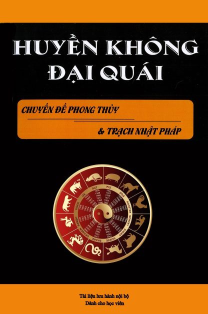 Huyền Không Đại Quái Chuyên Đề Phong Thủy Và Trạch Nhật Pháp