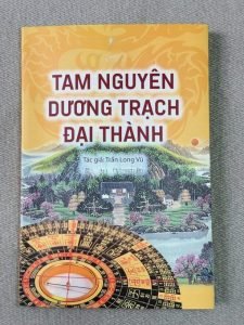 Tam Nguyên Dương Trạch Đại Thành – Trần Long Vũ