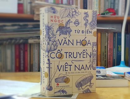 Từ Điển Văn Hoá Cổ Truyền Việt Nam - Hữu Ngọc