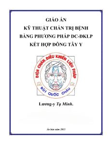 Giáo án Kỹ thuật chẩn trị bệnh bằng Diện Chẩn Điều khiển Liệu pháp kết hợp Đông Tây y - Lương y Tạ Minh