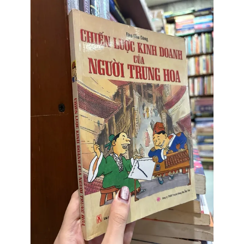 Chiến Lược Kinh Doanh Của Người Trung Hoa - Đào Chu Công