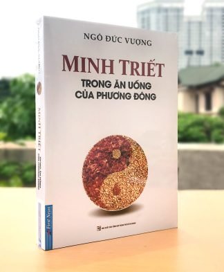 Minh Triết Trong Ăn Uống Của Phương Đông - Ngô Đức Vượng