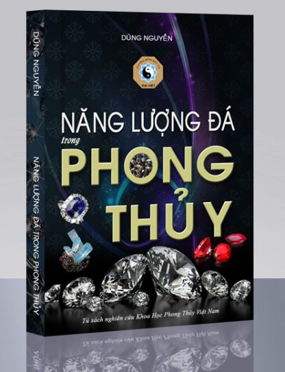 Năng Lượng Của Đá Trong Phong Thủy - Dũng Nguyễn