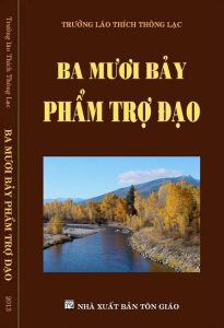 37 Phẩm Trợ Đạo (Ba Mươi Bảy Pháp Trợ Đạo) - Thích Thông Lạc