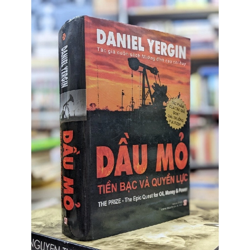Dầu Mỏ Tiền Bạc Và Quyền Lực - Daniel Yergin