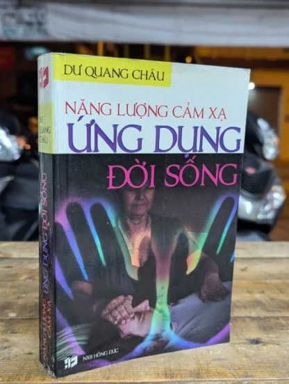 Năng Lượng Cảm Xạ Ứng Dụng Đời Sống - Dư Quang Châu