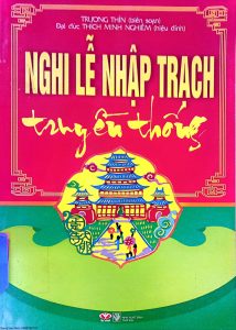 Nghi lễ nhập trạch truyền thống - Trương Thìn, Đại Đức Thích Minh Nghiêm