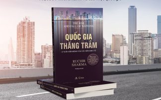 Sách Quốc Gia Thăng Trầm Lý Giải Vận Mệnh Của Các Nền Kinh Tế - Ruchir Sharma