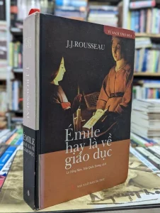 Émile hay là về giáo dục - Jean -Jacques Rousseau