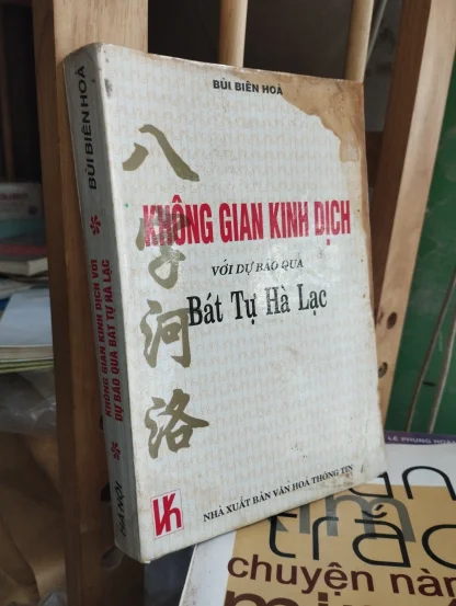 Không Gian Kinh Dịch Với Dự Báo Qua Bát Tự Hà Lạc - Bùi Biên Hoà