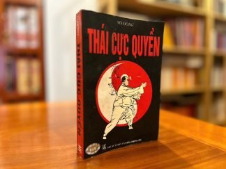 Thái Cực Quyền (Bí Quyết Nâng Cao Sức Khỏe Và Tinh Thần) - Võ Đông