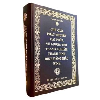 Chú Giải Phật Thuyết Đại Thừa Vô Lượng Thọ Trang Nghiêm Thanh Tịnh Bình Đẳng Giác Kinh
