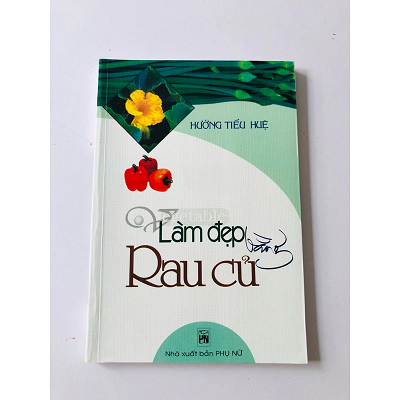 Làm Đẹp Bằng Rau Củ - Hướng Tiểu Huệ