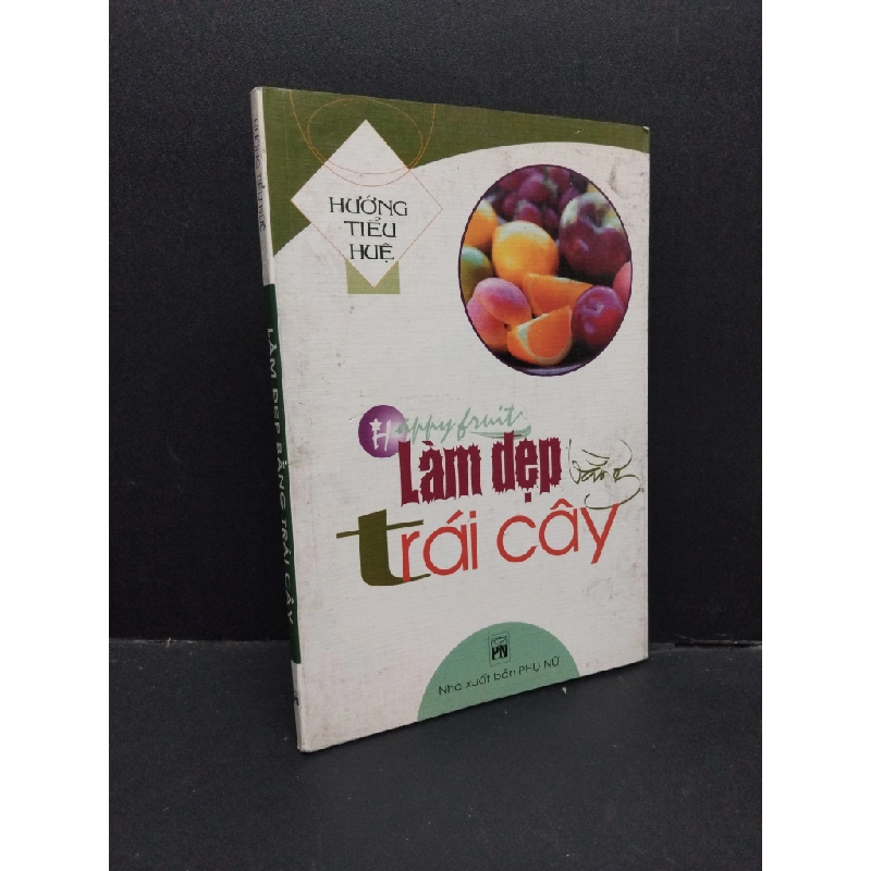 Làm Đẹp Bằng Trái Cây - Hướng Tiểu Huệ