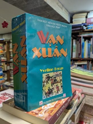 Sách Vạn Xuân Tiểu Thuyết Lịch Sử Về Nguyễn Trãi - Yveline Feray