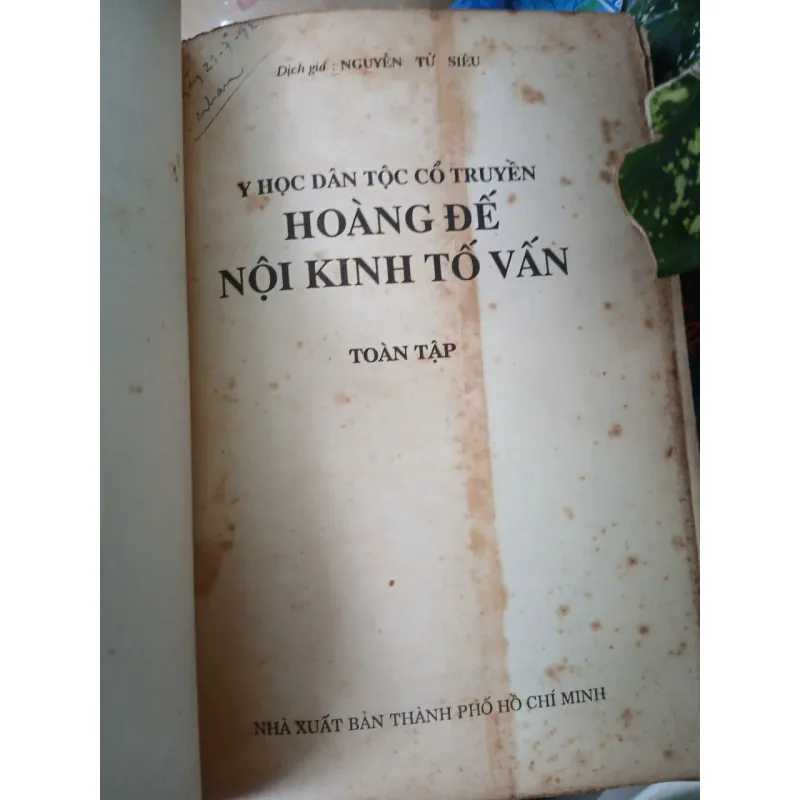 Hoàng Đế Nội Kinh Tố Vấn Toàn Tập – Nguyễn Tử Siêu - Ảnh 3