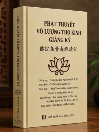 Phật Thuyết Vô Lượng Thọ Kinh Giảng Ký - Trưởng Lão Đạo Nguyên